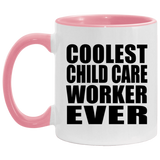 Coolest Child Care Worker Ever - 11oz Accent Mug Pink