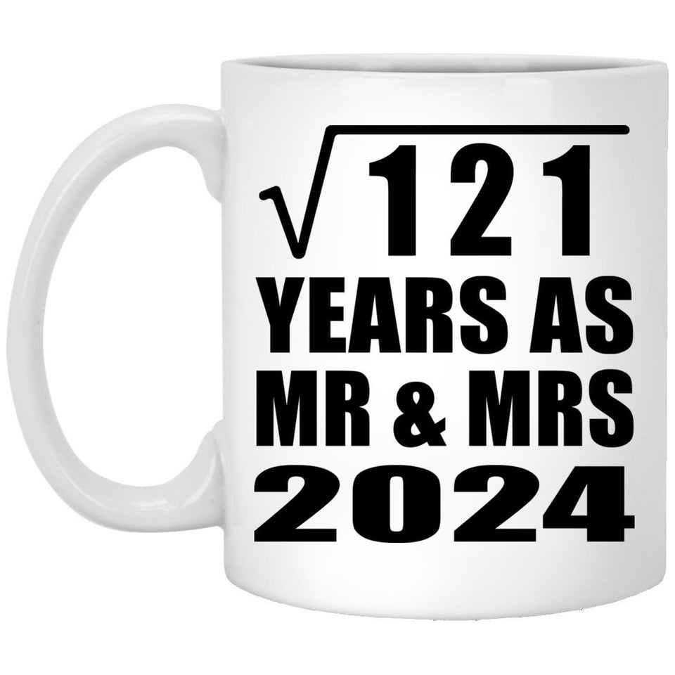 11th Anniversary Square Root of 121 Years As Mr & Mrs 2024 - 11oz Coffee Mug