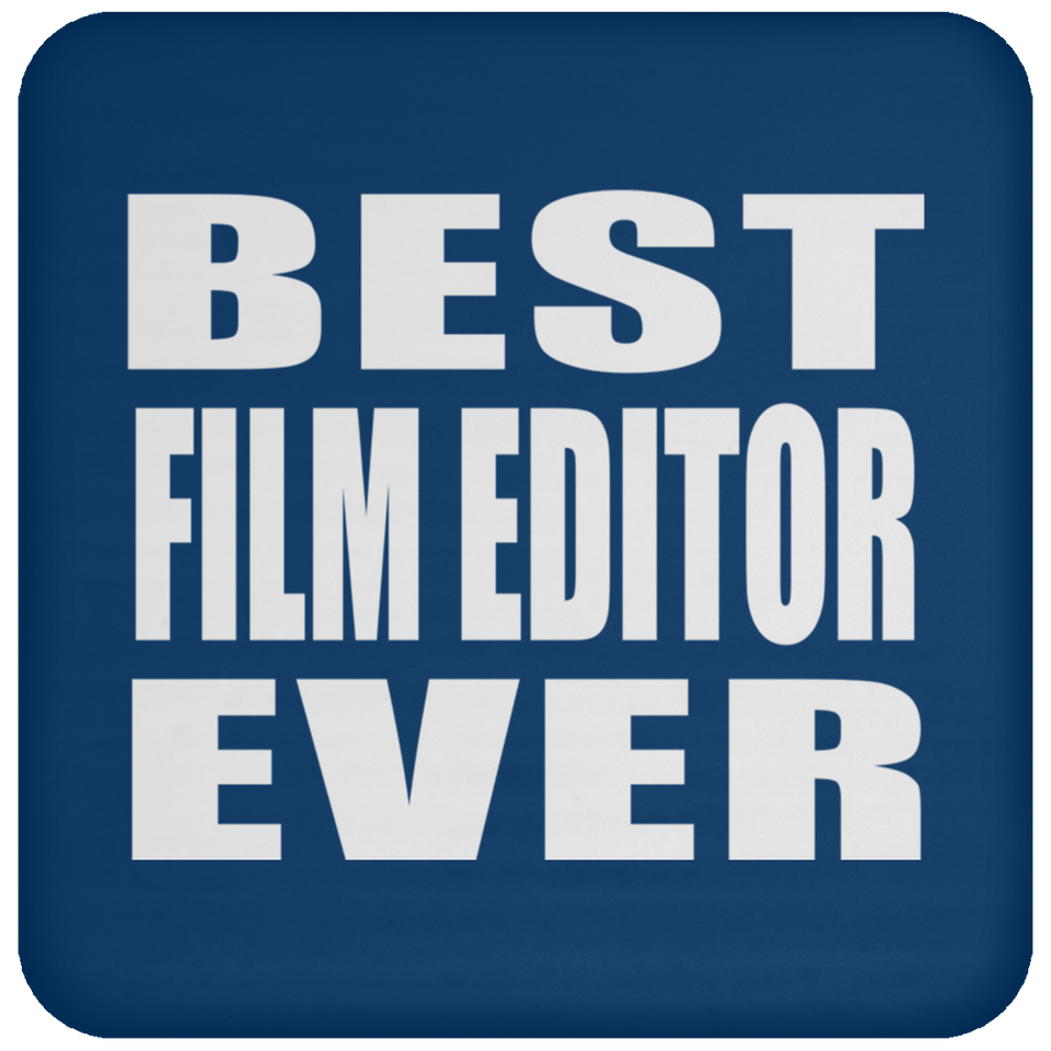 Best Film Editor Ever - Drink Coaster