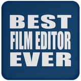 Best Film Editor Ever - Drink Coaster