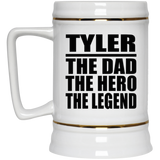 Tyler The Dad The Hero The Legend - Beer Stein