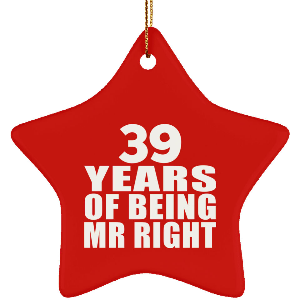 39th Anniversary 39 Years Of Being Mr Right - Star Ornament