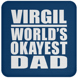 Virgil World's Okayest Dad - Drink Coaster