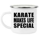 Karate Makes Life Special - 12oz Camping Mug