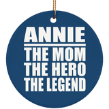 Annie The Mom The Hero The Legend - Circle Ornament