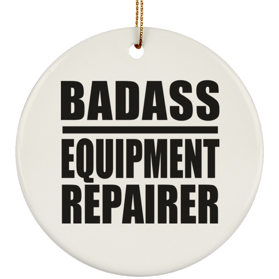 Badass Equipment Repairer - Circle Ornament