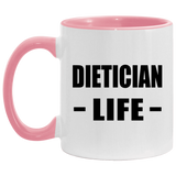 Dietician Life - 11oz Accent Mug Pink