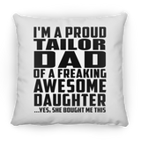 Proud Tailor Dad Of Awesome Daughter - Throw Pillow
