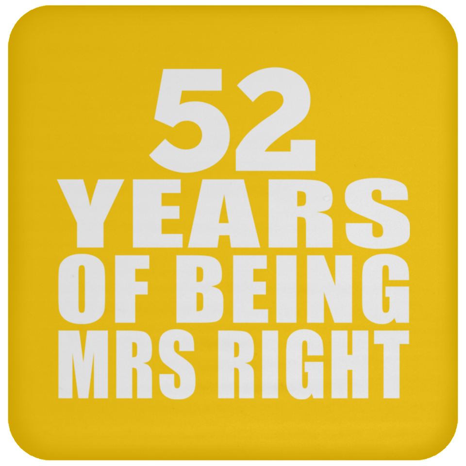 52nd Anniversary 52 Years Of Being Mrs Right - Drink Coaster