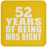 52nd Anniversary 52 Years Of Being Mrs Right - Drink Coaster