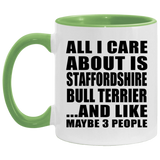 All I Care About Is Staffordshire Bull Terrier - 11oz Accent Mug Green