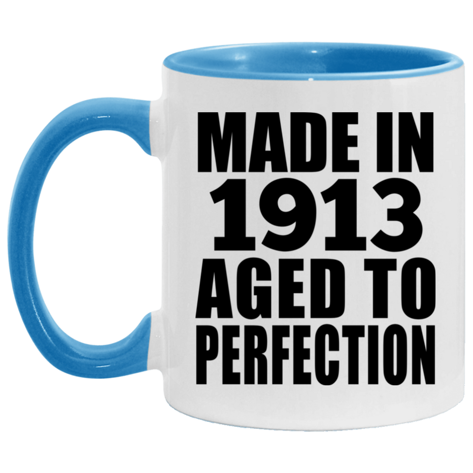 111th Birthday Made In 1913 Aged To Perfection - 11oz Accent Mug Blue