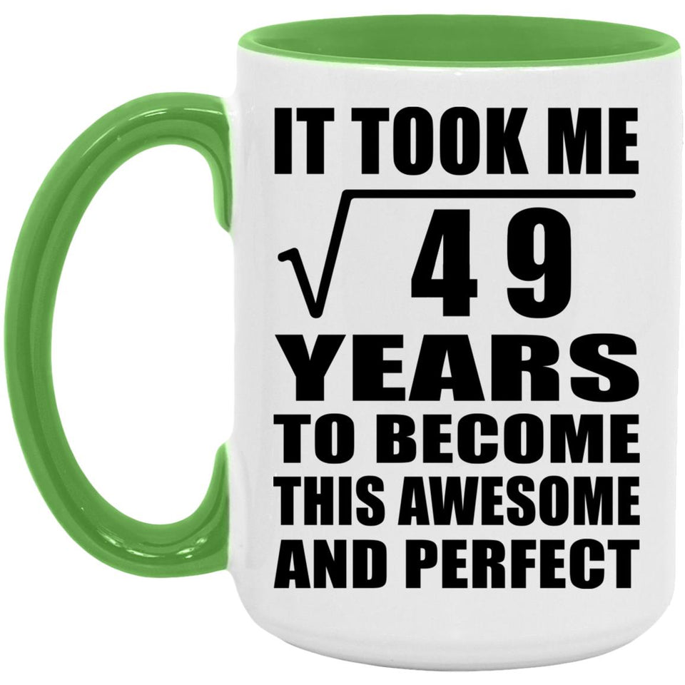 7th Birthday Took Square Root of 49 Years To Awesome - 15oz Accent Mug Green