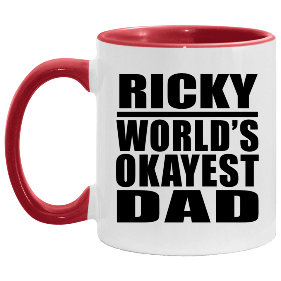 Ricky World's Okayest Dad - 11oz Accent Mug Red