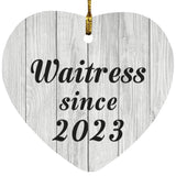 Waitress Since 2023 - Heart Ornament F