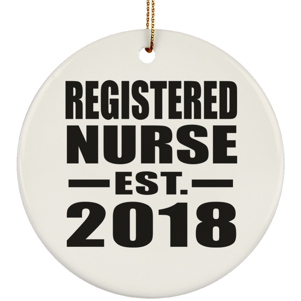 Registered Nurse Established EST. 2018 - Circle Ornament