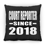 Court Reporter Since 2018 - Throw Pillow Black
