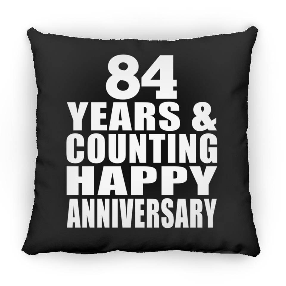 Happy 84th Anniversary 84 Years & Counting - Throw Pillow Black