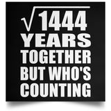 38th Anniversary Square Root of 1444 Years Who's Counting - Poster Square