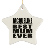 Jacqueline Best Mum Ever - Star Ornament