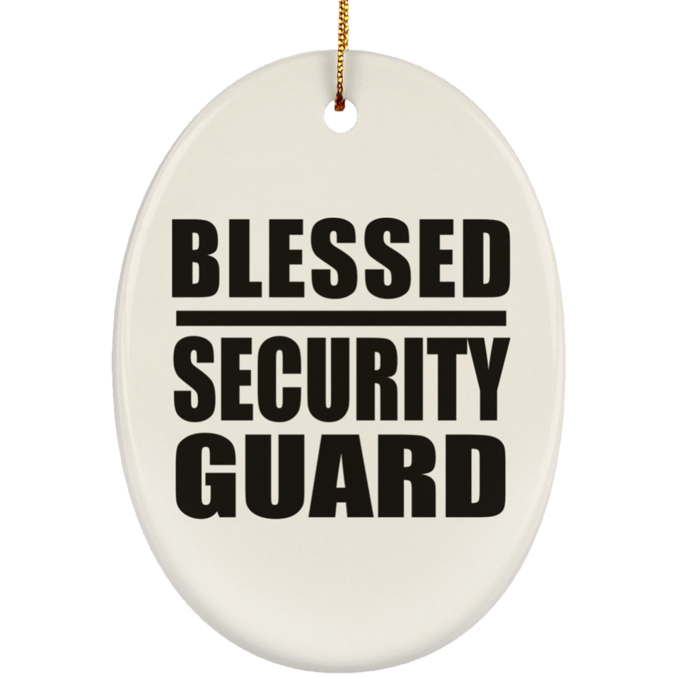 Blessed Security Guard - Oval Ornament