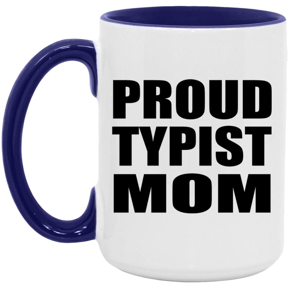 Proud Typist Mom - 15oz Accent Mug Purple
