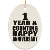Happy 1st Anniversary 1 Year & Counting - Oval Ornament