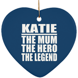 Katie The Mum The Hero The Legend - Heart Ornament