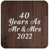 40th Anniversary 40 Years As Mr & Mrs 2022 - Drink Coaster D