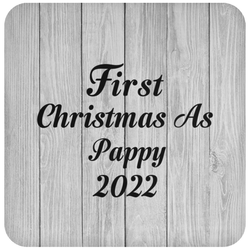 First Christmas As Pappy 2022 - Drink Coaster F