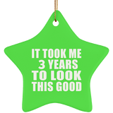 3rd Birthday Took Me 3 Years To Look This Good - Star Ornament
