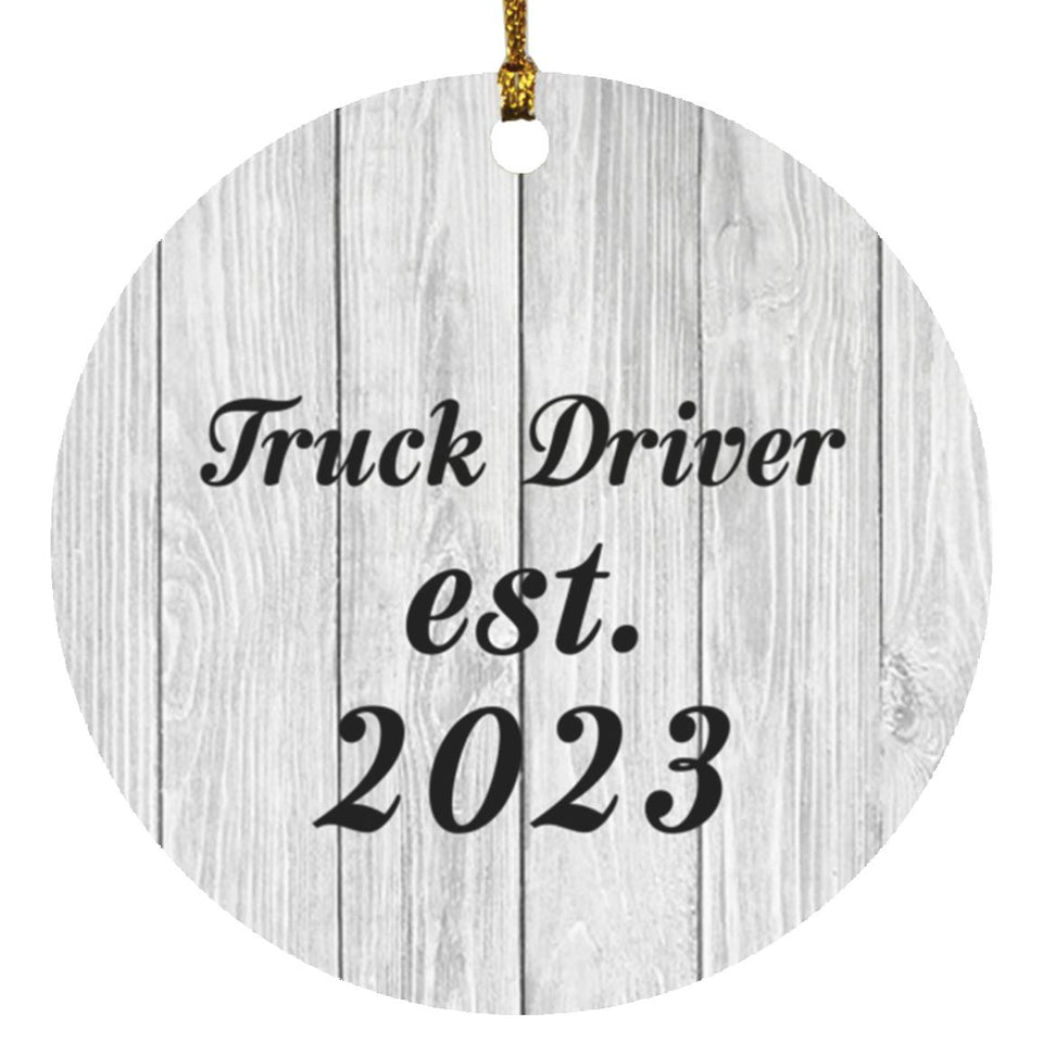 Truck Driver Established Est. 2023 - Circle Ornament F