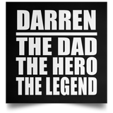 Darren The Dad The Hero The Legend - Poster Square