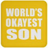 World's Okayest Son - Drink Coaster