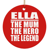 Ella The Mum The Hero The Legend - Circle Ornament