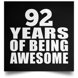 92nd Birthday 92 Years Of Being Awesome - Poster Square