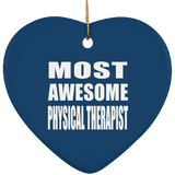 Most Awesome Physical Therapist - Heart Ornament