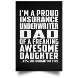 Proud Insurance Underwriter Dad Of Awesome Daughter - Poster Portrait