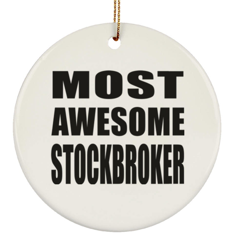 Most Awesome Stockbroker - Circle Ornament