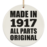 107th Birthday Made in 1917 All Parts Original - Circle Ornament