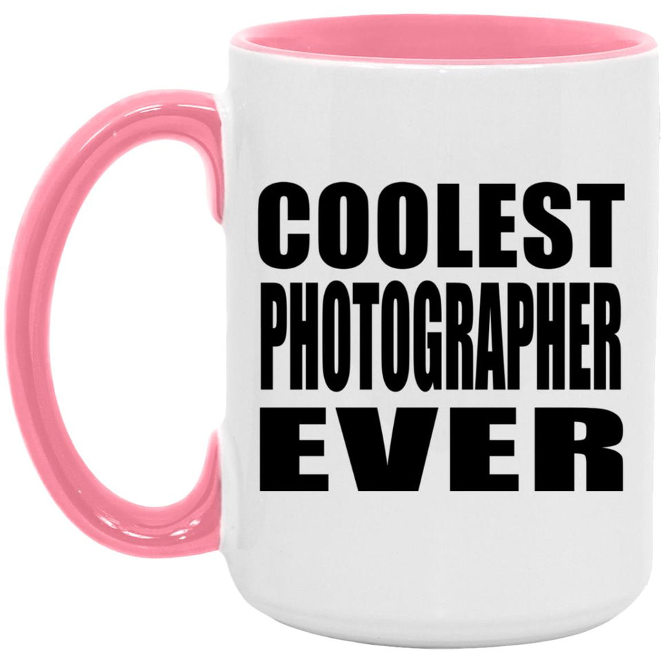 Coolest Photographer Ever - 15oz Accent Mug Pink