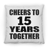 15th Anniversary Cheers To 15 Years Together - Throw Pillow