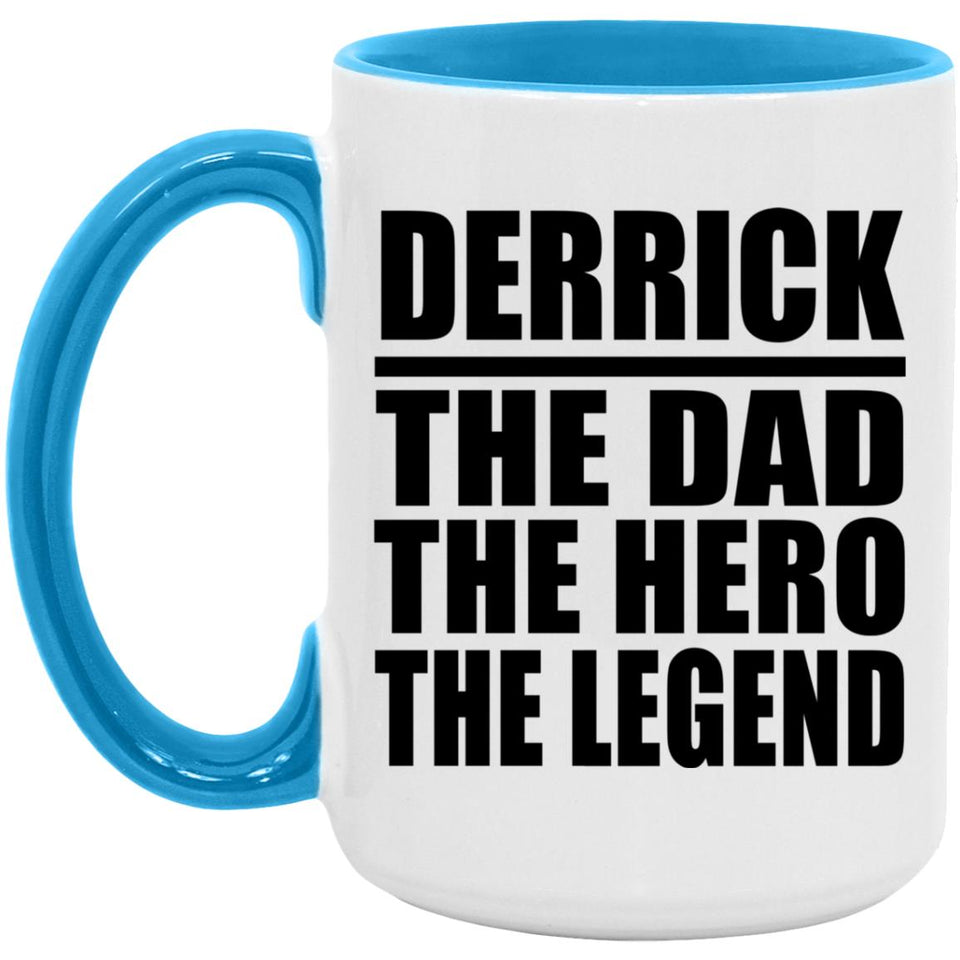 Derrick The Dad The Hero The Legend - 15oz Accent Mug Blue