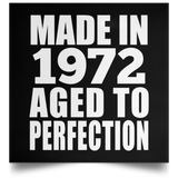 52nd Birthday Made In 1972 Aged to Perfection - Poster Square