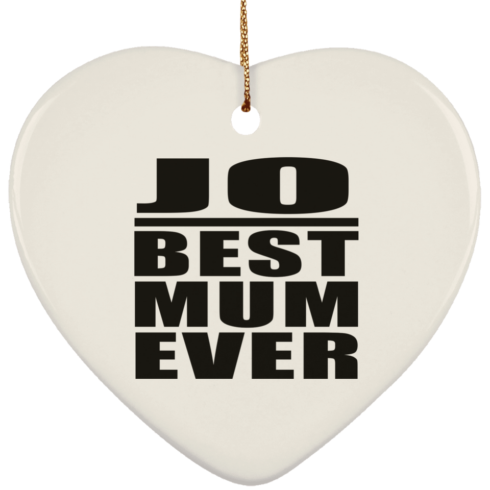 Jo Best Mum Ever - Heart Ornament