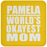Pamela World's Okayest Mom - Drink Coaster
