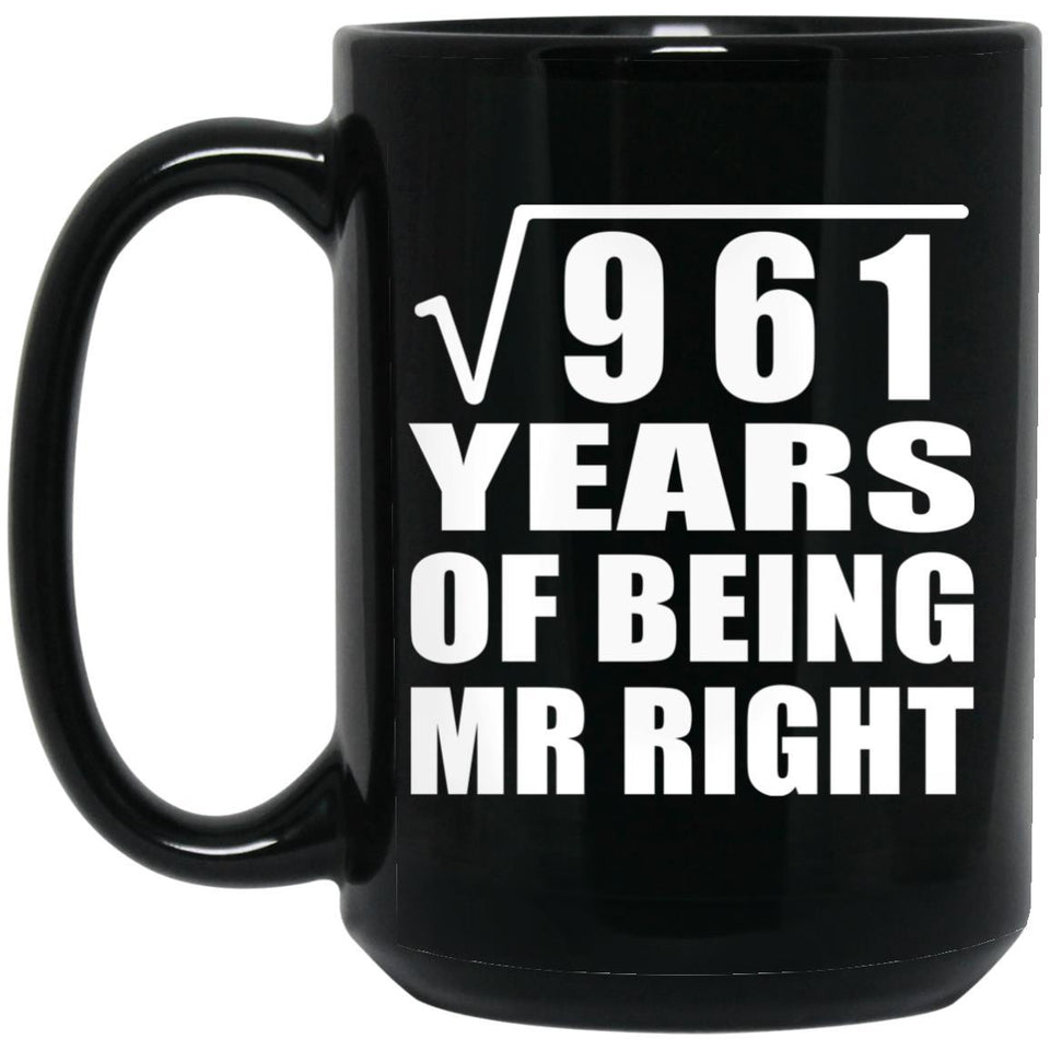 31st Anniversary Square Root of 961 Years of Being Mr Right - 15oz Coffee Mug Black