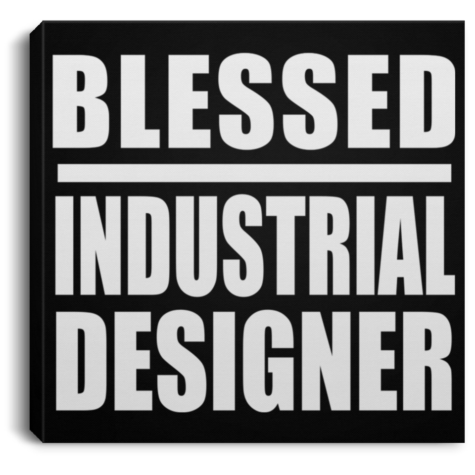Blessed Industrial Designer - Canvas Square