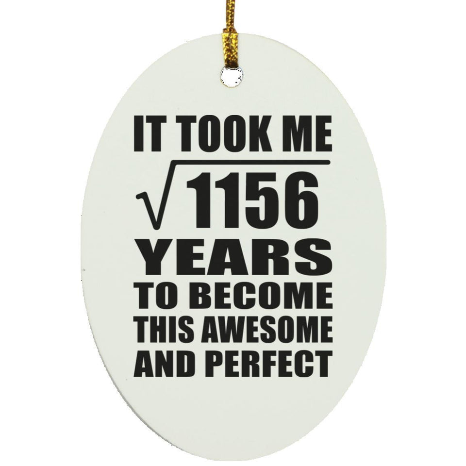 34th Birthday Took Square Root of 1156 Years To Awesome - Oval Ornament