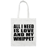 All I Need Is Love And My Whippet - Tote Bag White